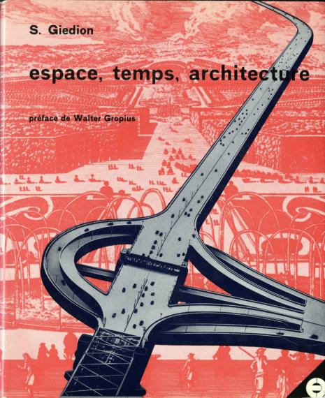 Siegfried Giedion, Espace, temps, architecture, Bruxelles, La Connaissance, 1968