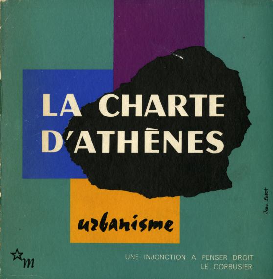 Le groupe CIAM France, La Charte d'Athènes, Paris, Éditions de Minuit, 1957