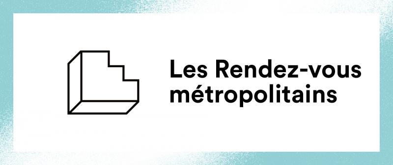 Les Rendez-vous Métropolitains