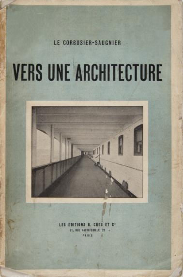 Le Corbusier-Saugnier, Vers une architecture, Paris, éditions G. Crès, 1923