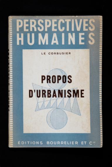 Le Corbusier, Propos d'urbanisme, Paris, Éditions Bourrelier et Cie, 1946