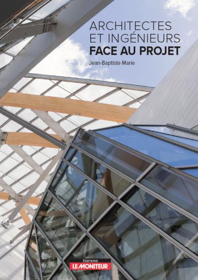 ARCHITECTES ET INGÉNIEURS FACE AU PROJET 