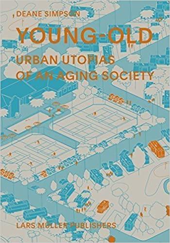 Couverture du livre Young-Old. Elle montre la vue dessinée d'un quartier à vol d'oiseau, très stylisée et colorée.