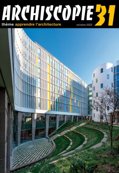 Archiscopie, n° 31, 2022. Campus Nation, Sorbonne nouvelle