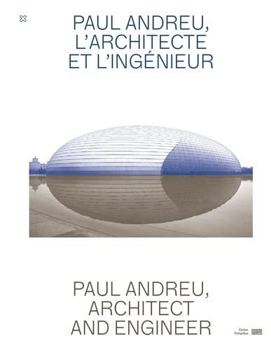 Paul Andreu, l'architecte et l'ingénieur