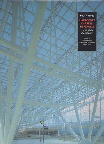 L'aéroport Charles-de-Gaulle : Le Module d'échanges : Architectes, Paul Andreu, Jean-Marie Duthilleul et Peter Rice