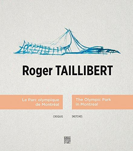 Roger Taillibert, Le Parc olympique de Montréal : croquis