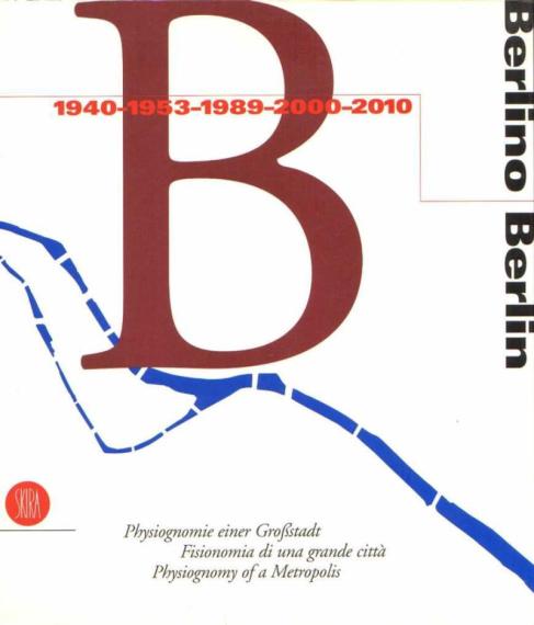 Berlino: Fisionomia di una Grande Città