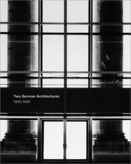 Two German Architectures: 1949–1989. Texts by Marco De Michelis, Hartmut Frank, Simone Hain; edited by Ursula Zeller, Institut für Auslandsbeziehungen, 2004.