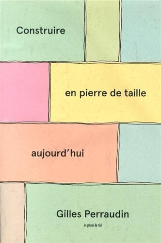 Construire en pierre de taille aujourd'hui : musée des vins et jardin ampélographique - Gilles Perraudin