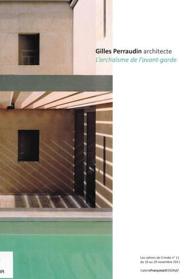 Gilles Perraudin architecte : l'archaïsme de l'avant-garde 